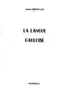 Cover of: La langue gauloise by André Cherpillod