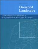 Cover of: Drowned landscape: the occupation of the Western part of the Frisian-Drentian Plateau, 4400 BC-AD 500