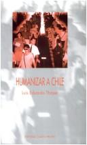 Cover of: Humanizar a Chile