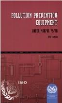 Cover of: Pollution prevention equipment under MARPOL 73/78. | 