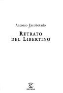 Cover of: Retrato del libertino by Antonio Escohotado