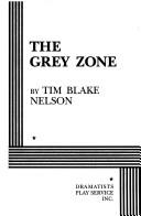 Cover of: grey zone | Tim Blake Nelson
