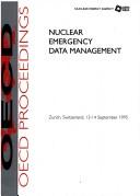 Cover of: Nuclear emergency data management: proceedings of an international workshop, Zurich, Switzerland, 13-14 September, 1995
