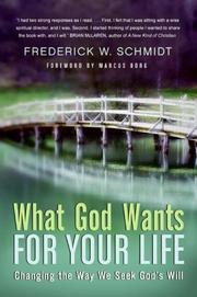 Cover of: What God Wants for Your Life by Frederick W. Schmidt