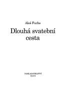 Cover of: Dlouhá svatební cesta by Aleš Fuchs