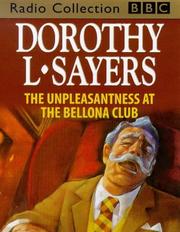 Cover of: The Unpleasantness at the Bellona Club (BBC Radio Collection) by Dorothy L. Sayers, Dorothy L. Sayers, Chris Miller