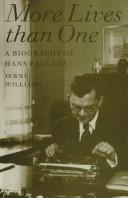 Cover of: More lives than one: a biography of Hans Fallada