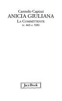Cover of: Anicia Giuliana, la committente (c. 463-c. 528) by Carmelo Capizzi