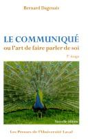 Cover of: Le communiqué, ou, L'art de faire parler de soi