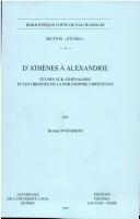 Cover of: D'Athènes à Alexandrie: études sur Athénagore et les origines de la philosophie chrétienne
