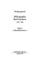 Cover of: Bibliographie Karl Gutzkow by Wolfgang Rasch