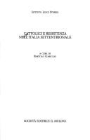 Cover of: Cattolici e Resistenza nell'Italia settentrionale