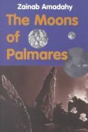 The moons of Palmares by Zainab Amadahy