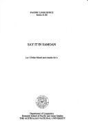 Cover of: Say it in Samoan by Ulrike Mosel
