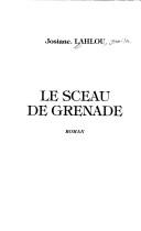 Cover of: Le sceau de Grenade by Jamila Lahlou
