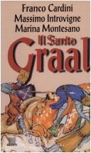 Cover of: Il Santo Graal by Franco Cardini