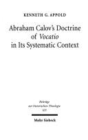 Cover of: Abraham Calov's doctrine of vocatio in its systematic context