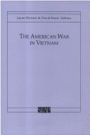 Cover of: The American War in Vietnam by Jayne Werner & David Hunt, editors.