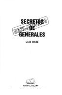 Cover of: Secretos de generales by Luis Báez