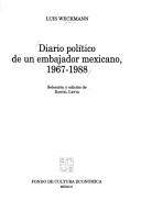 Cover of: Diario político de un embajador mexicano, 1967-1988 by Luis Weckmann