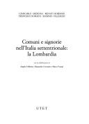 Cover of: Comuni e signorie nell'Italia settentrionale: la Lombardia