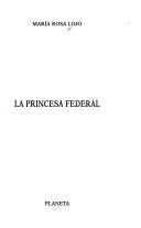 Cover of: La princesa federal