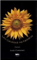 Cover of: Um girassol na neblina by Luiz Coronel