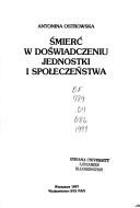 Cover of: Śmierć w doświadczeniu jednostki i społeczeństwa by Antonina Ostrowska