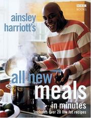 Cover of: Ainsley Harriott's All-New Meals in Minutes by Ainsley Harriott