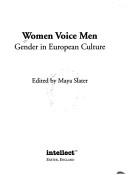 Cover of: Women voice men: gender in European culture