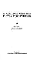 Cover of: Straszliwe widzenie Piotra Pęgowskiego