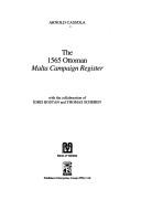 The 1565 Ottoman Malta campaign register by Arnold Cassola