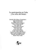 Cover of: La participación en Cuba y los retos del futuro