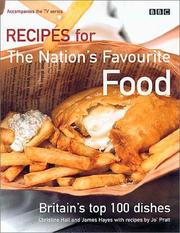 Cover of: Recipes for the Nation's Favourite Food: Britain's Top 100 Dishes (Cookery)