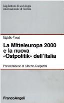 Cover of: La Mitteleuropa 2000 e la nuova Ostpolitik dell'Italia