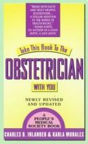 Cover of: Take this book to the obstetrician with you by Charles B. Inlander