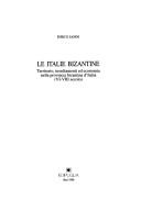 Cover of: Le Italie bizantine: territorio, insediamenti ed economia nella provincia bizantina d'Italia : 6.-8. secolo