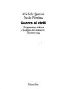 Cover of: Guerra ai civili: occupazione tedesca e politica del massacro : Toscana 1944