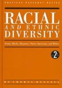 Cover of: Racial and ethnic diversity: Asians, Blacks, Hispanics, native Americans, and whites