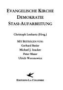 Cover of: Evangelische Kirche, Demokratie, Stasi-Aufarbeitung by Christoph Lenhartz (Hrsg.) ; mit Beiträgen von Gerhard Besier ... [et al.].