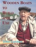 Cover of: Wooden boats to build and use