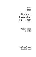 Cover of: Teatro en Colombia, 1831-1886 by Marina Lamus Obregón