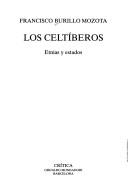 Cover of: Los celtíberos: etnias y estados