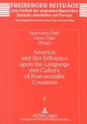 Cover of: America and her influence upon the language and culture of post-Socialist countries