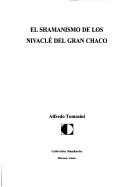 Cover of: La cultura material de los mataco (mataco-maka) del Chaco central