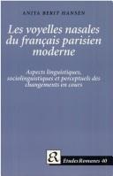 Cover of: Les voyelles nasales du français parisien moderne by Anita Berit Hansen