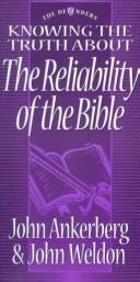 Cover of: Knowing the truth about the reliability of the Bible