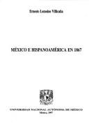 Cover of: México e Hispanoamérica en 1867 by Ernesto Lemoine Villicaña