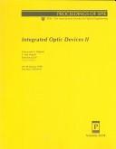 Cover of: Integrated optic devices II: 28-30 January 1998, San Jose, California