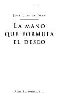 Cover of: La mano que formula el deseo